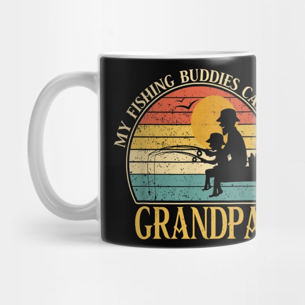 Mens My Fishing Buddies Call Me Grandpa Father's Day Gift Dad And Son Vintage Fishing Fisherman by David Darry